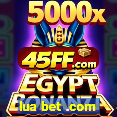 lua bet .com